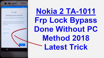 Nokia 2 (TA-1011) Frp (Google Account) Lock Remove Done Without PC Method Latest Trick 2018