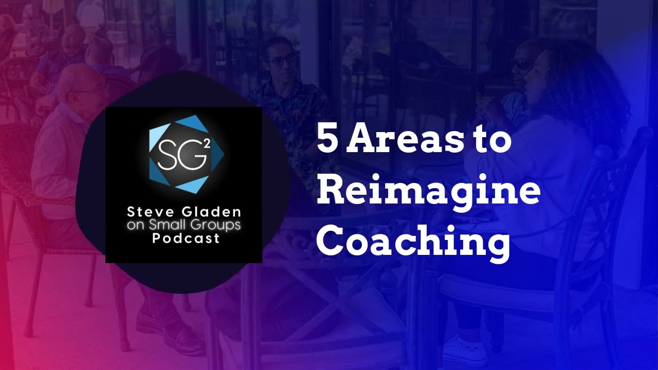 5 Areas to Reimagine Coaching