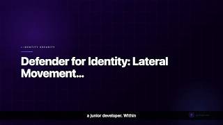 SC-200 Lesson 4: Defender for Identity: Lateral Movement Detection screenshot 5