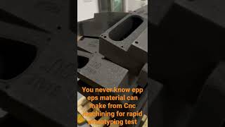 You Never Know Epp Eps Material Can Make From Cnc Machining For Rapid Prototyping Test