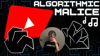 ALGORITHMIC MALICE