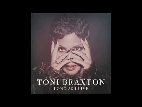 Toni Braxton Long As I Live Audio