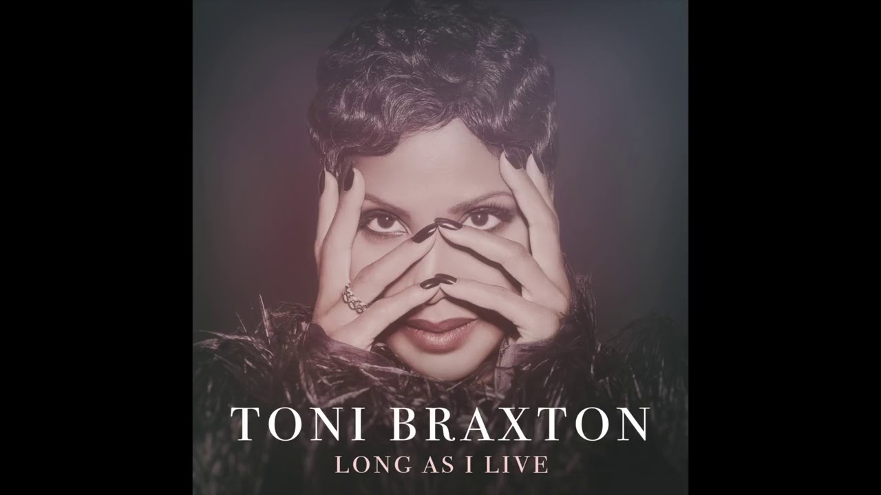 Toni Braxton   Long As I Live Audio