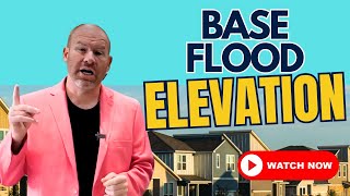 Base Flood Elevation Explained Key To Lower Insurance Rates