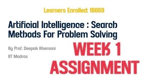 Artificial Intelligence : Search Methods For Problem Solving assignment 1 #nptel #assignment