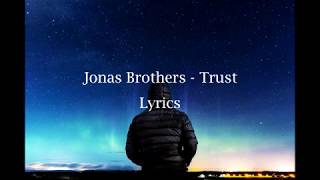 Jonas Brothers - Trust (Lyrics)