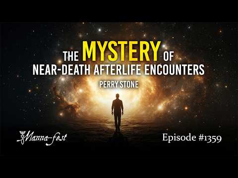 The Mystery Of Near-Death Afterlife Encounters | Episode 1359 | Perry Stone