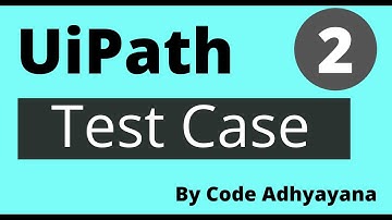 UiPath Data Driven Test Case
