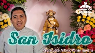 San Isidro Labrador | Formarción Católica✏️📚|Padre José Antonio Román Bahena