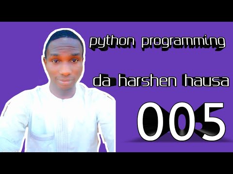 005 python programming a harshen hausa || misalai akan for loops