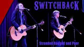 Stranded Ragged and Poor - SWITCHBACK