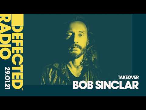 Defected Radio Show: Bob Sinclar Takeover - 29.01.21