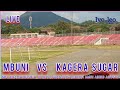 Live NBC CHAMPIONSHIP MBUNI 0 Vs KAGERA SUGAR 2