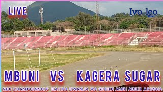 #Live NBC CHAMPIONSHIP MBUNI  ( 0 ) vs  KAGERA SUGAR  ( 2)