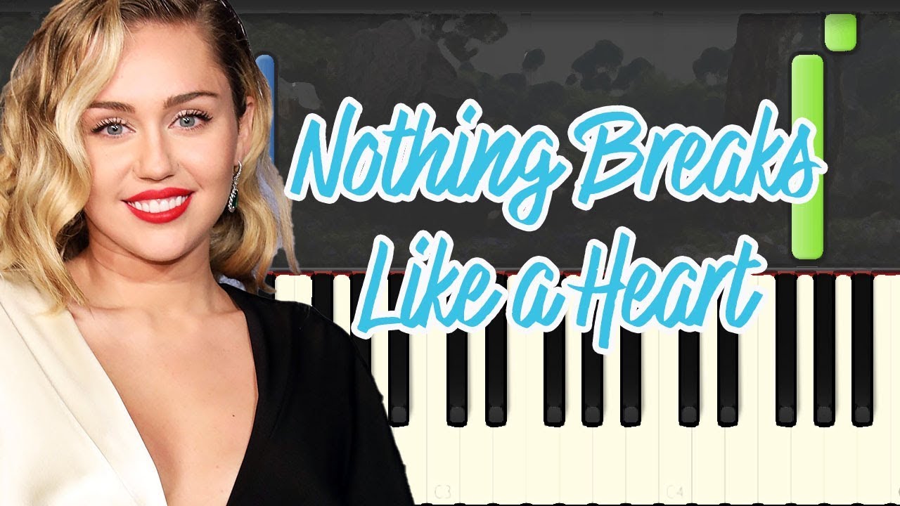 nothing breaks like a heart meaning Nothing Breaks Like a Heart-Mark Ronson ft Miley Cyrus (Piano Tutorial Synthesia)
