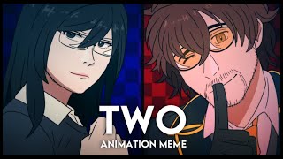 TWO || ANIMATION MEME BBNO$