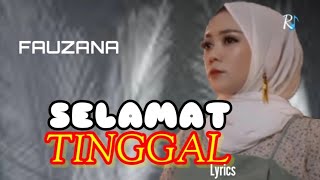 FAUZANA - Selamat Tinggal  ( Lyrics  )