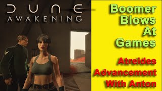 Attracting Antons Attention for Atreides Action: Boomer Blows At Games: Dune: Awakening Part 27