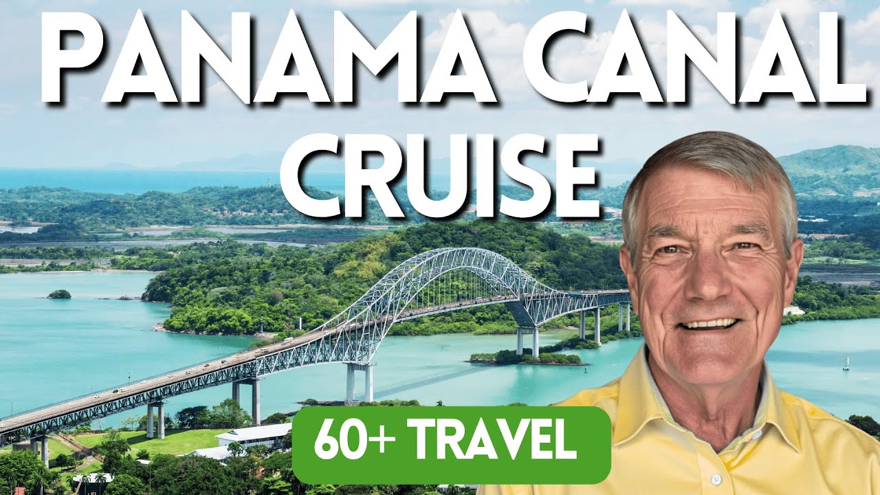 Путеводитель по круизу по Панамскому каналу для пожилых людей: порты, советы и лучшие круизные ко...