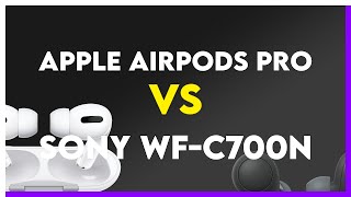 Apple AirPods Pro vs Sony WF-C700N Comparison