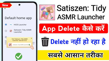 Satiszen Tidy ASMR Launcher Delete kaise kare | Satiszen tidy asmr launcher uninstall