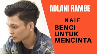 BENCI UNTUK MENCINTA - NAIF | COVER ADLANI RAMBE | LIVE PENDOPO LAWAS