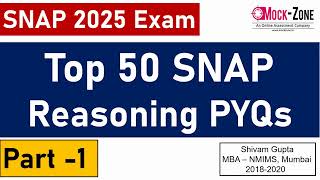 SNAP 2025 Exam: Top 50 Logical Reasoning  SNAP PYQs  || Part -1 || Mock Zone