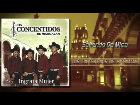 Los Concentidos De Michoacan - Saliendo De Misa (Álbum Completo)