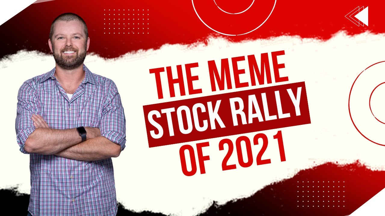 The Meme Stock Rally of 2021 - GMB Ep 146