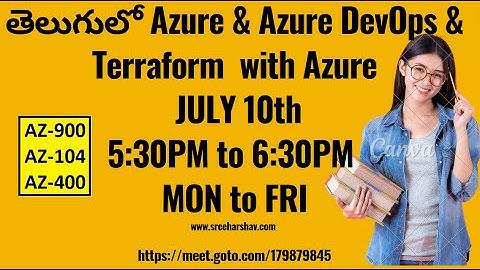 (తెలుగులో ) Real-Time Azure Daily Batch JULY 10th 5:30PM-6:30PM Azure DevOps & Terraform With Azure