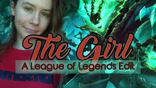The Girl A League Of Legends Edit By Centerten