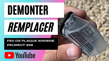 Comment changer ampoule plaque arrière 308 ?