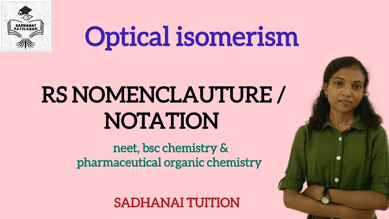RS nomenclauture of optical isomers (Tamil explanation )
