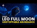Leo Full Moon Manifestation: 888 Hz Frequency, Supercharge Your Money Manifestation, February 2025