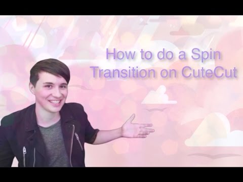 How to do a Spin Transition on CuteCut *OLD*
