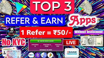 Top 3 Refer & Earn Apps ( No KYC ) | Best Refer Earning Apps | Refer And Earn Apps Without Kyc
