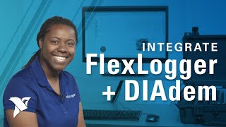Integrate DIAdem with FlexLogger