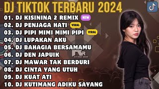 DJ TIKTOK TERBARU 2023 - DJ KISINAN 2 REMIX | DJ PENJAGA HATI FULL BASS