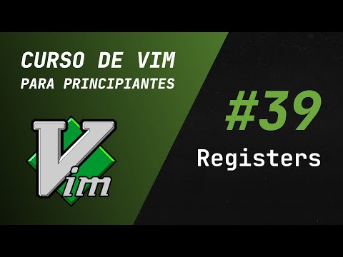Curso de Vim y Neovim - #39 Registers