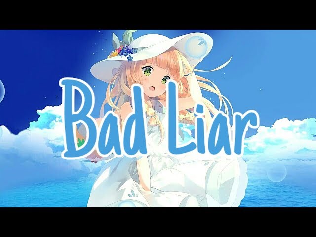 [Nightcore] - Bad Liar | (Acoustic cover) by Anna Hamilton class=