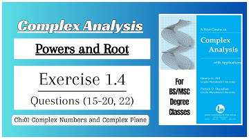 Exercise 1.4 || Questions (15-20, 22) || Complex Analysis by Dennis G. Zill || For BS/MSC Classes