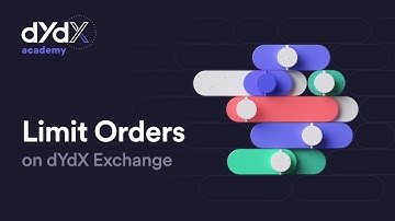 What is a Limit Order & How to Use it on dYdX | dYdX Academy