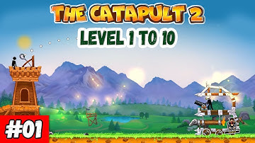 The Catapult 2 | Level 1 to 10 | Gameplay Walkthrough | Part 1 | #CheckpineGamer