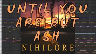 Nihilore - Until You Are But Ash