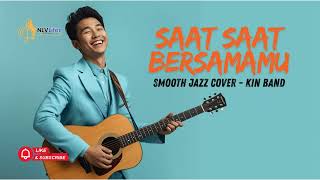 Download Lagu Kin band_Saat saat bersamamu  | Smooth Jazz Cover — Cover by NLVLifez Project MP3