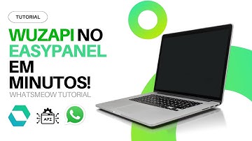 ❌ ADEUS EVOLUTION API | Como instalar WUZAPI no EasyPanel | Tutorial Passo a Passo! #api #easypanel