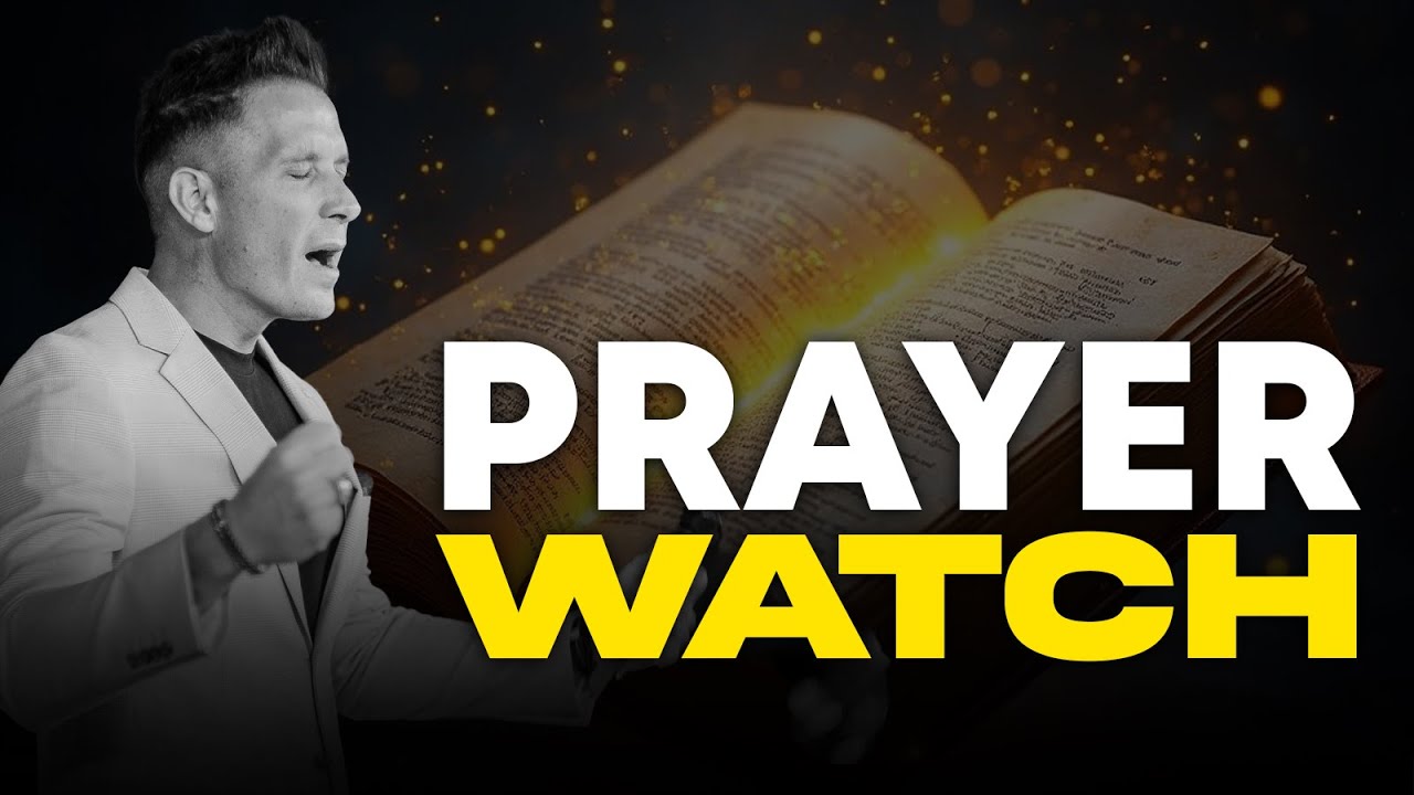Prayer Watch | Breaking Through Strongholds