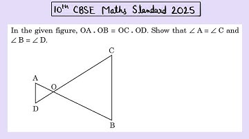 X Maths Standard 2025 In the given figure, OA . OB = OC . OD. show that ∠ A = ∠ C and ∠ B = ∠D.