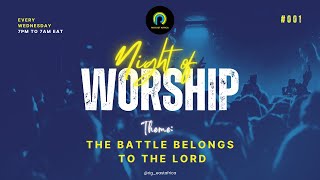 THE BATTLE BELONGS TO GOD (12 HOURS WORSHIP EXPERIENCE)