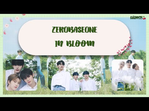 【韓繁中字】ZEROBASEONE(제로베이스원) - In Bloom